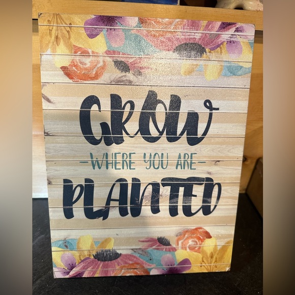 Grow Where You Are Planted wood wall decor - Picture 1 of 5